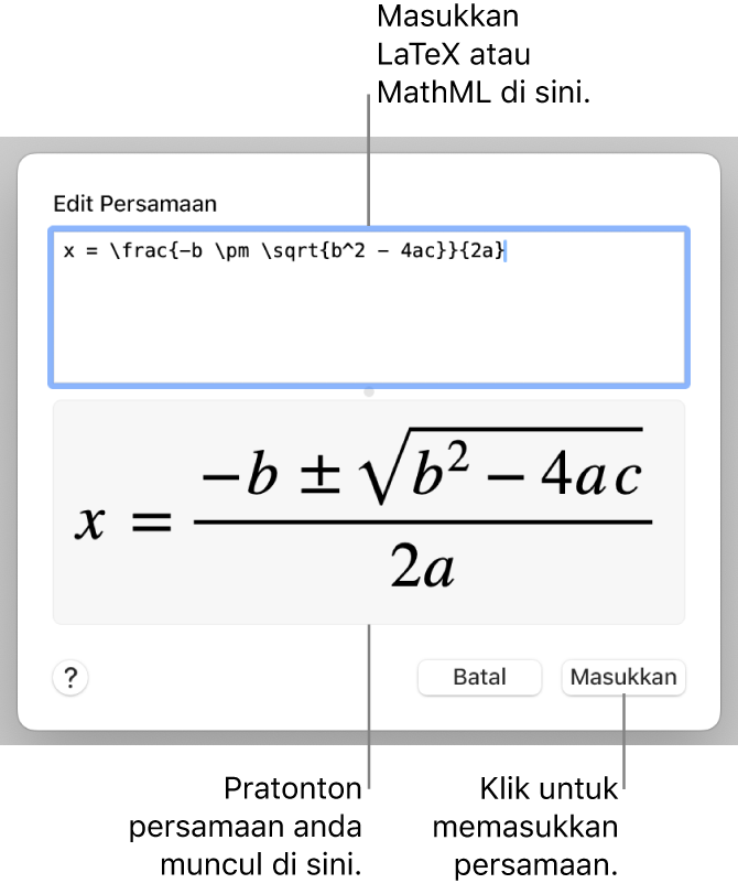 Dialog Edit Persamaan, menunjukkan formula kuadratik ditulis menggunakan LaTeX dalam medan Edit Persamaan manakala pratonton formulanya di bawah.