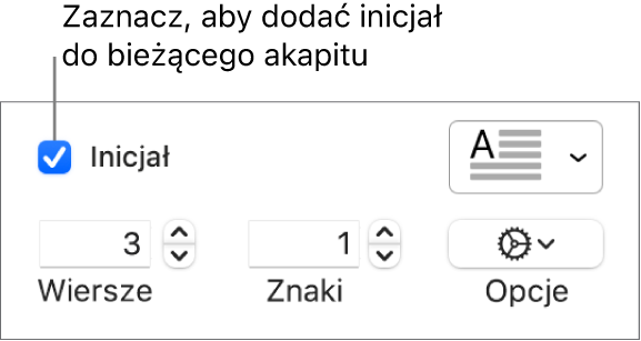 Zaznaczone pole wyboru Inicjał oraz menu podręczne widoczne po jego prawej stronie. Poniżej znajdują się narzędzia umożliwiające ustawianie liczby obejmowanych wierszy, liczby znaków inicjału oraz innych opcji.