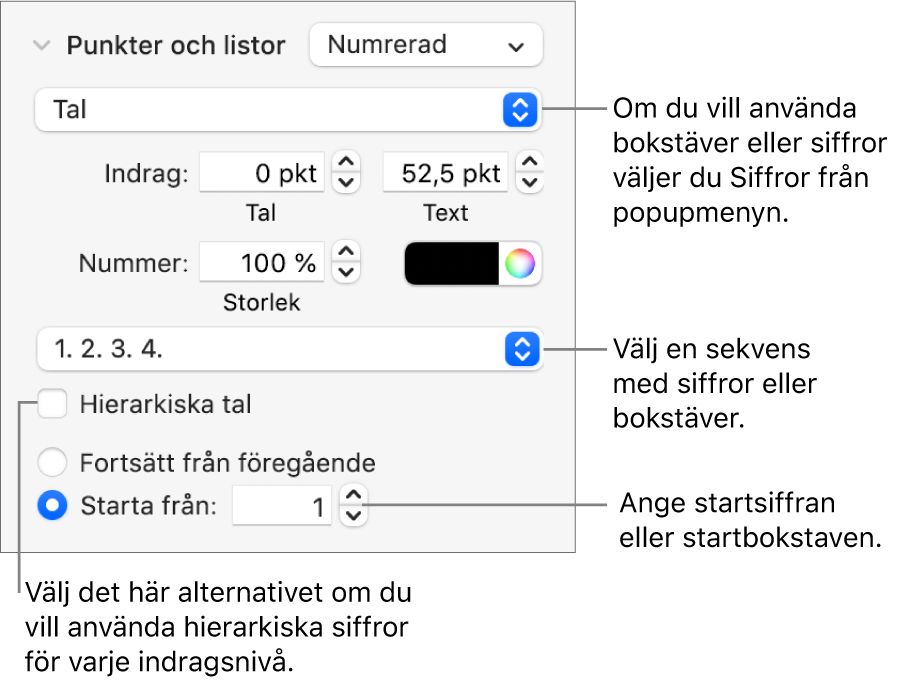 Reglage för att ändra numreringsstilen och avstånd i listor.