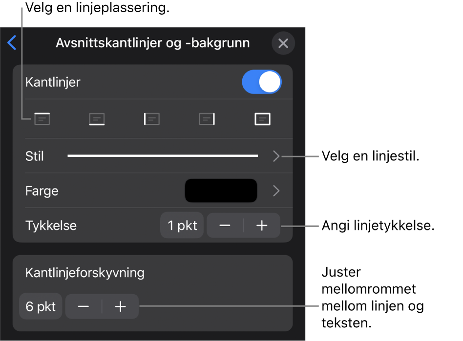 Kontroller for å endre stil, tykkelse, plassering og farge for linjen.