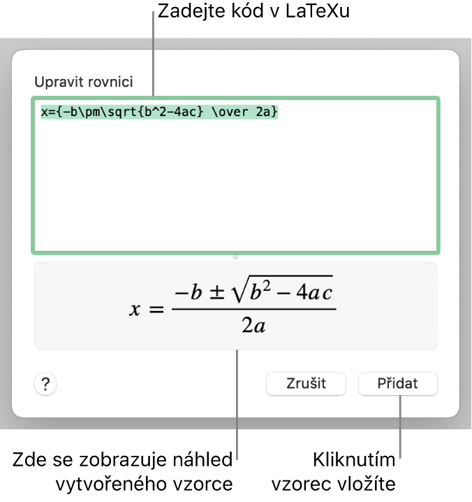 Vzorec pro řešení kvadratické rovnice zadaný do pole Rovnice v LaTeXu a pod ním náhled výsledného vzorce