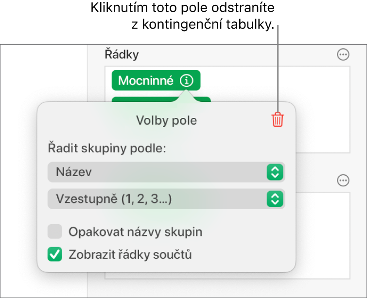 Nabídka „Volby pole“ zobrazující ovládací prvky pro seskupení a řazení dat a také volbu pro odstranění polí.