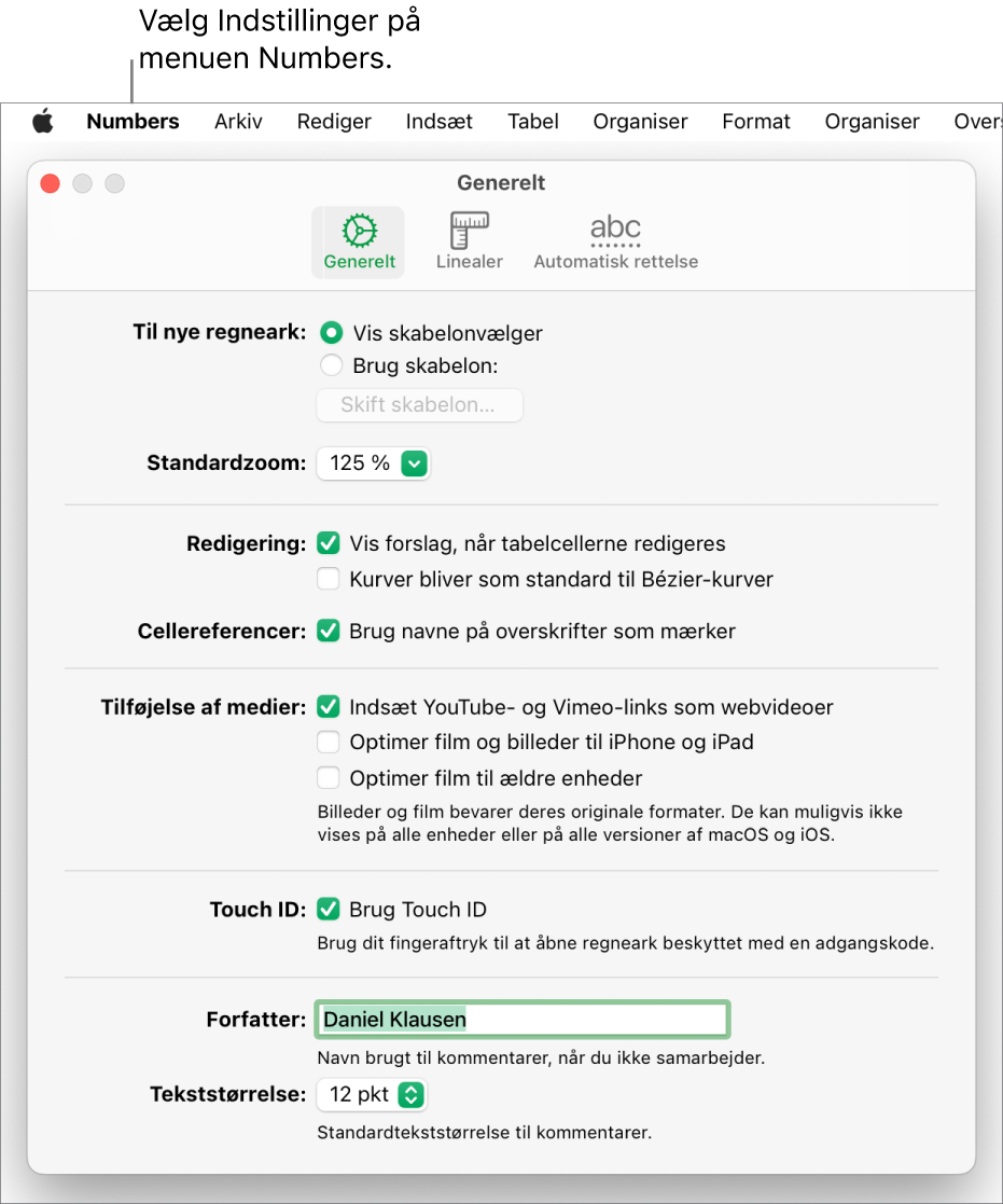 Vinduet Generelt er åbent i indstillingerne til Numbers med indstillinger til nye regneark, standardzoom, redigering, cellereferencer, ligninger, tilføjelse af medier, Touch ID, forfatternavn og standardskriftstørrelse.