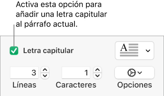Se selecciona la casilla “Letra capitular” y a su derecha aparece un menú desplegable; debajo de él aparecen controles para ajustar la altura de la línea el número de caracteres y otras opciones.