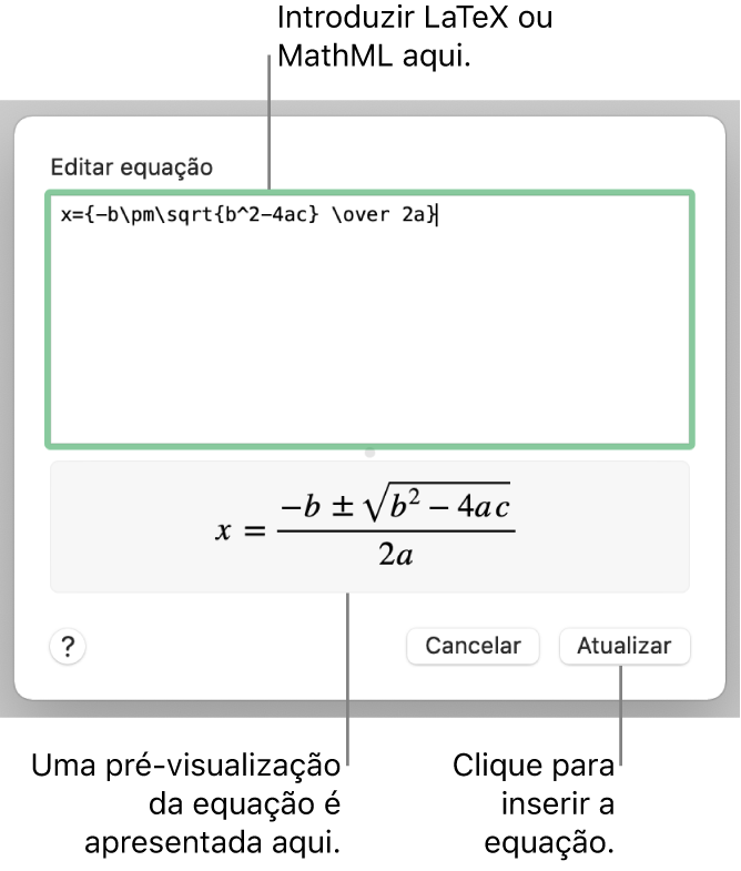 A caixa de diálogo “Editar equação”, apresentando a fórmula quadrática escrita com recurso a LaTeX no campo “Editar equação” e uma pré-visualização da fórmula em baixo.