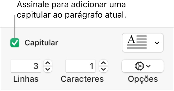 A opção “Capitular” está assinalada e surge um menu pop-up à direita; os controlos para definir a altura da linha, número de caracteres e outras opções aparecem por baixo.