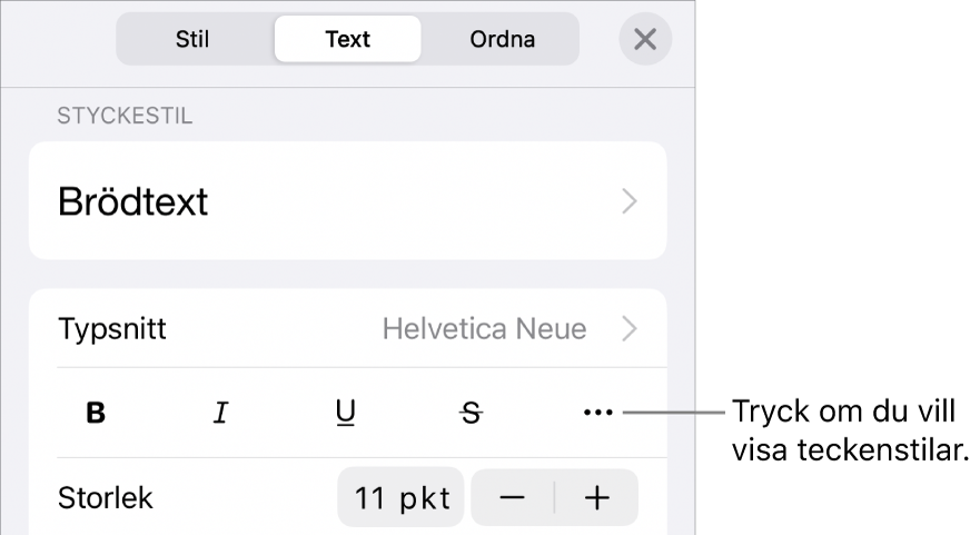 Formatreglagen med styckestilar högst upp och sedan typsnittsreglage. Nedanför Typsnitt finns knappar för fetstil, kursiv skrift, understrykning, genomstrykning och fler textalternativ.