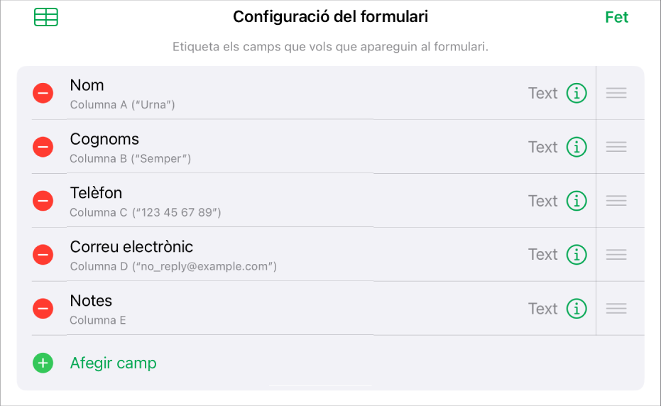 Els controls de configuració del formulari, en què es mostren opcions per afegir, editar, reordenar i eliminar camps, així com per canviar el format dels camps (com ara de “Text” a “Percentatge”).