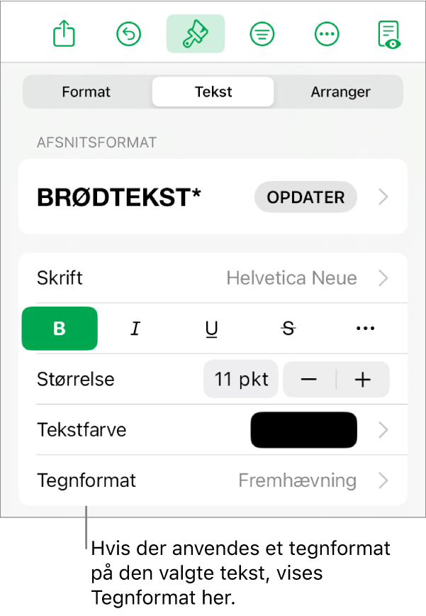 Betjeningsmulighederne til formatering af tekst med Tegnformat under betjeningsmulighederne til farve. Tegnformatet Intet vises med en stjerne.