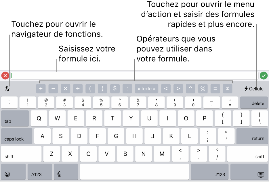 Le clavier des formules, avec l’éditeur de formules en haut et les opérateurs utilisés dans les formules en dessous. Le bouton Fonctions qui permet d’ouvrir le navigateur des fonctions se trouve à gauche des opérateurs et le bouton du menu d’action, à droite.