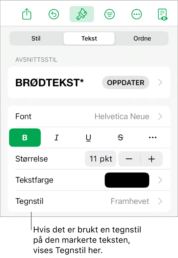 Tekstformateringskontrollene med Tegnstil under Farge-kontrollene. Tegnstilen Ingen vises med en stjerne.
