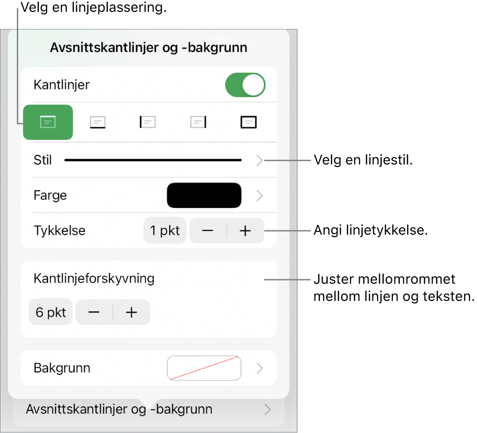 Kontroller for å endre stil, tykkelse, plassering og farge for linjen.
