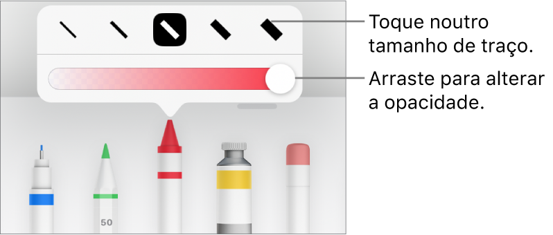 Controlos para selecionar um tamanho de traço e um nivelador para ajustar a opacidade.