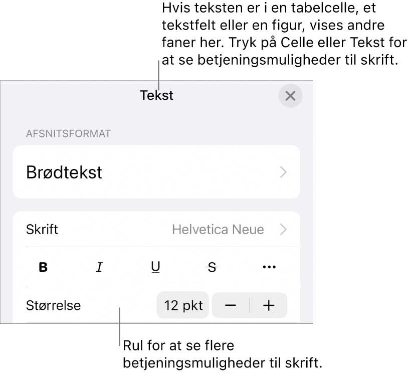 Betjeningsmuligheder til tekst på Formatmenuen til indstilling af afsnits- og tegnformater, skrift, skriftstørrelse og farve.