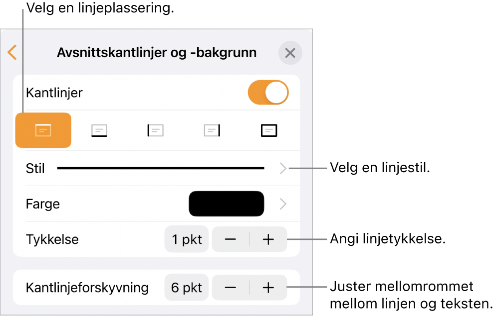 Kontroller for å endre stil, tykkelse, plassering og farge for linjen.