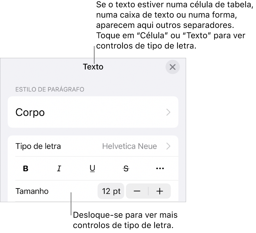 Controlos de texto no menu "Formatação” para definir estilos de parágrafo e carácter, tipo de letra, tamanho e cor.