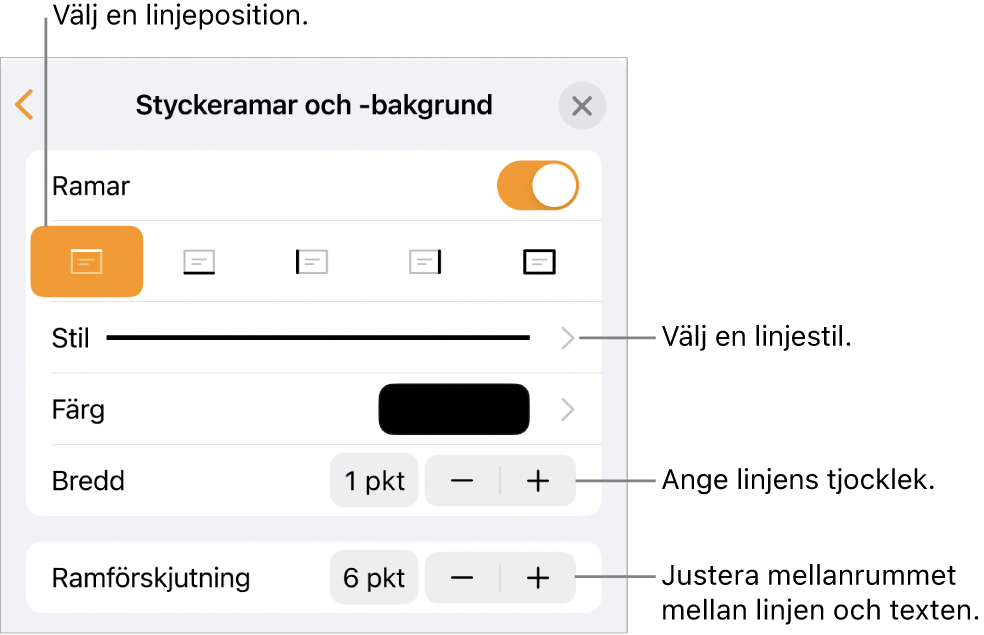 Reglage som ändrar linjens stil, tjocklek, placering och färg.
