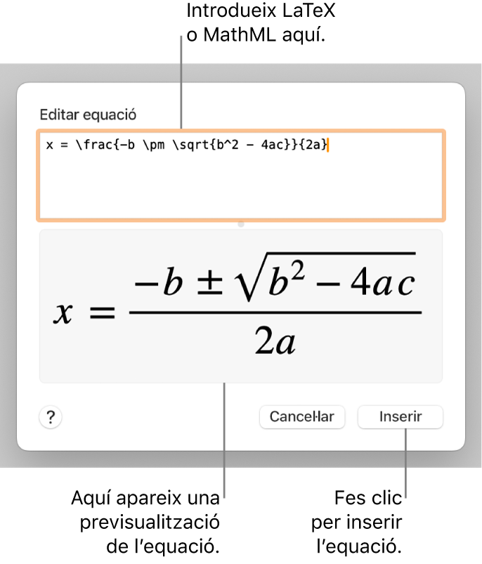 El quadre de diàleg “Edita l’equació” amb la fórmula quadràtica escrita en llenguatge LaTeX al camp “Edita l’equació” i una previsualització de la fórmula a sota.