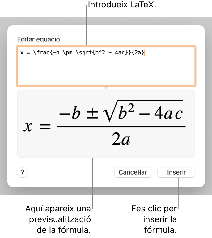 La fórmula quadràtica escrita en llenguatge LaTeX al camp d’equació i una previsualització de l’equació a sota.