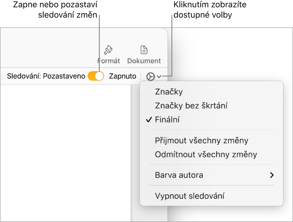 Nabídka voleb sledování se zobrazenou volbou „Vypnout sledování“ v dolní části a popisky u tlačítek Sledování zapnuto a Pozastaveno