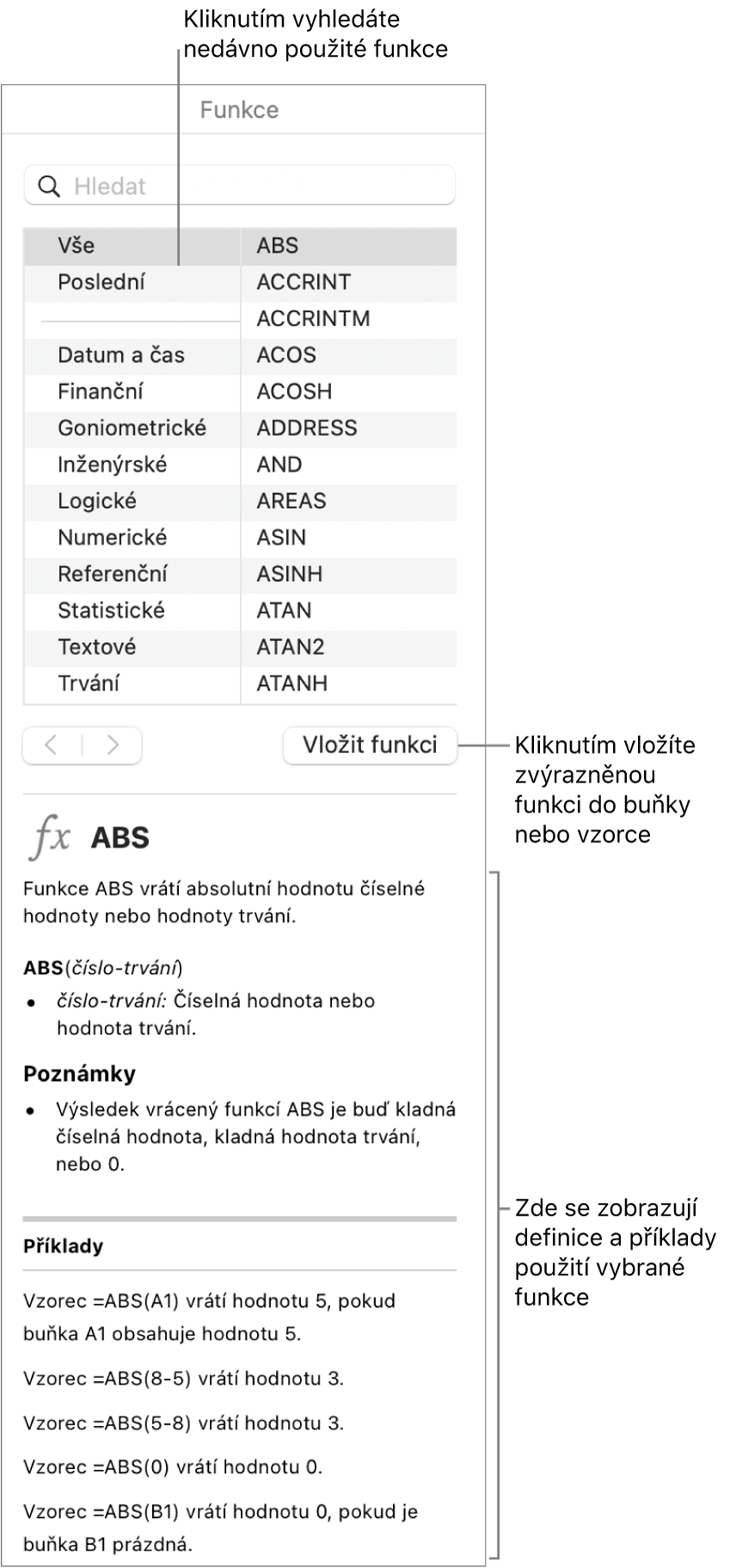 Prohlížeč funkcí s popisky u nedávno použitých funkcí, u tlačítka Vložit funkci a u definice funkce