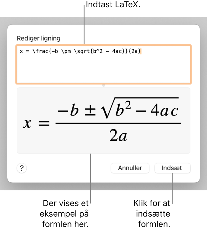 Den kvadratiske formel skrevet ved hjælp af LaTeX i feltet Ligning og et eksempel på formlen derunder.