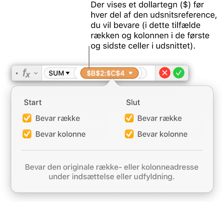 Formelværktøjet viser, mulighederne Bevar række og Bevar kolonne er valgt for et bestemt udsnit.