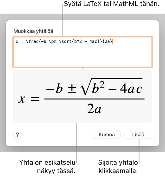 Muokkaa yhtälöä -valintaikkuna, jossa näkyy Muokkaa yhtälöä -kentässä LaTeX:ää käyttäen syötetty neliökaava, ja alla kaavan esikatselu.
