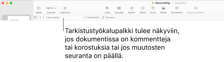 Näytön yläosassa Pages-työkalupalkki ja seuraavat painikkeet: Näytä, Zoomaa, Lisää sivu, Lisää, Taulukko, Kaavio, Teksti, Kuvio, Media ja Kommentti. Pages-työkalupalkin alla on tarkistustyökalupalkki, jossa näkyy Kätke tai näytä kommentit -painike, nuolet edelliseen tai seuraavaan kommenttiin siirtymistä varten, kommenttien kokonaismäärä sekä Lisää kommentti- tai Korosta-painikkeet.