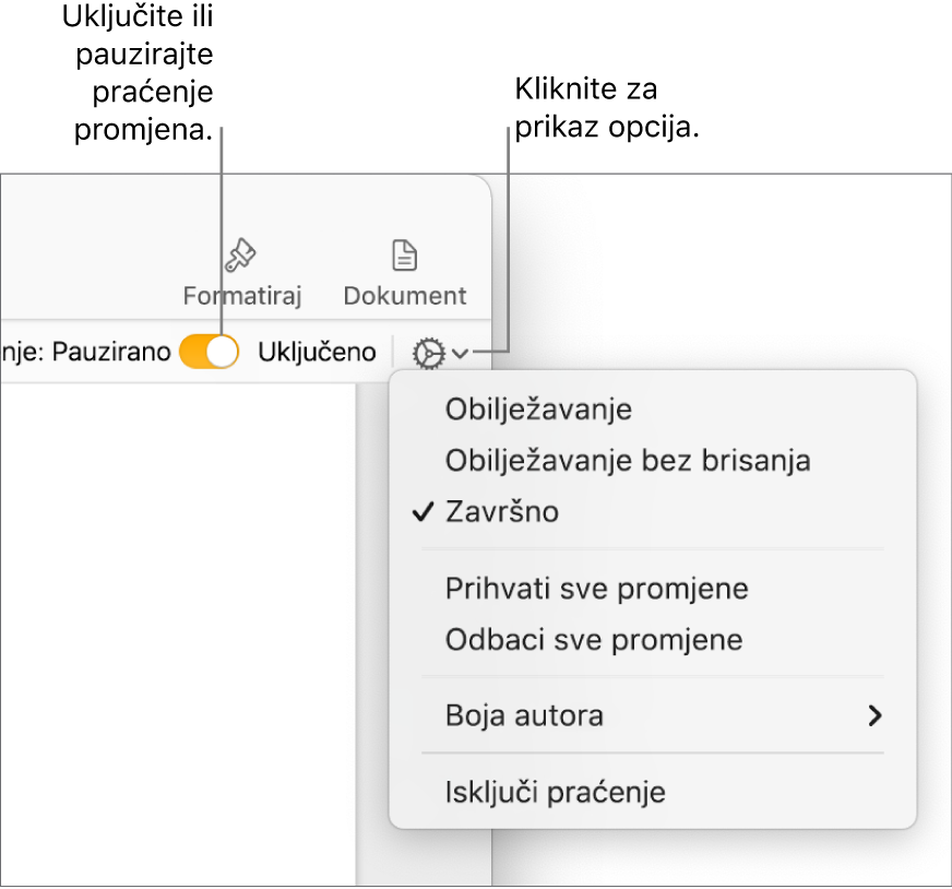 Izbornik za praćenje opcija koji na dnu prikazuje Isključi praćenje, i balončići za tipku Praćenje uključeno i Pauzirano.