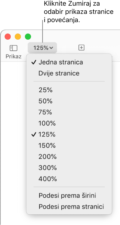 Skočni izbornik Zumiraj s opcijama za prikaz jedne stranice i dvije stranice na vrhu, postotci od 25 % do 400 % ispod, i Podesi širinu i Podešavanje prema stranici na dnu.