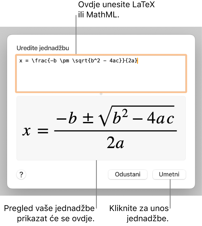 Dijaloški okvir Uredi jednadžbu, koji prikazuje kvadratnu formulu napisanu pomoću LaTeXa u polju Uredi jednadžbu i pregled jednadžbe u nastavku.
