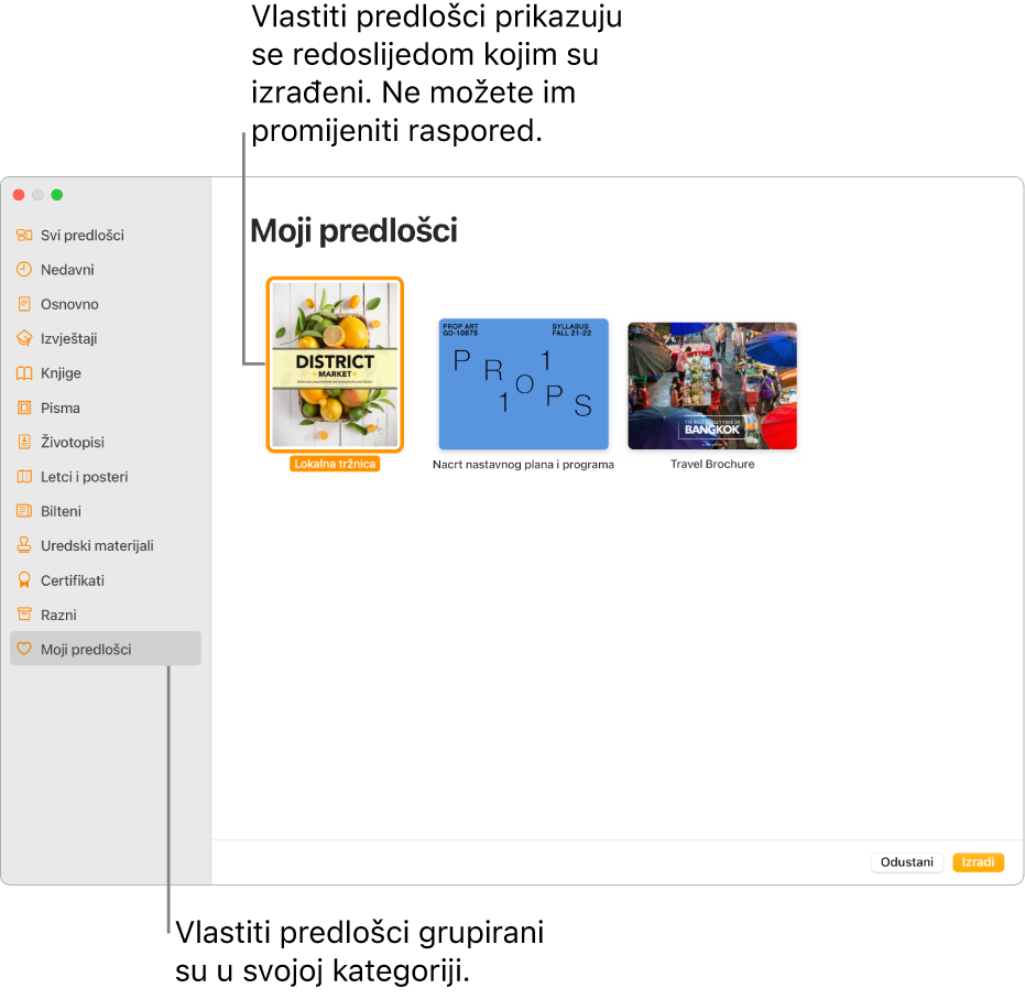 Izbornik predložaka s kategorijom Moji predlošci kao zadnjom kategorijom na lijevoj strani. Prilagođeni predlošci prikazuju se redoslijedom kojim su izrađivani i ne mogu se presložiti.