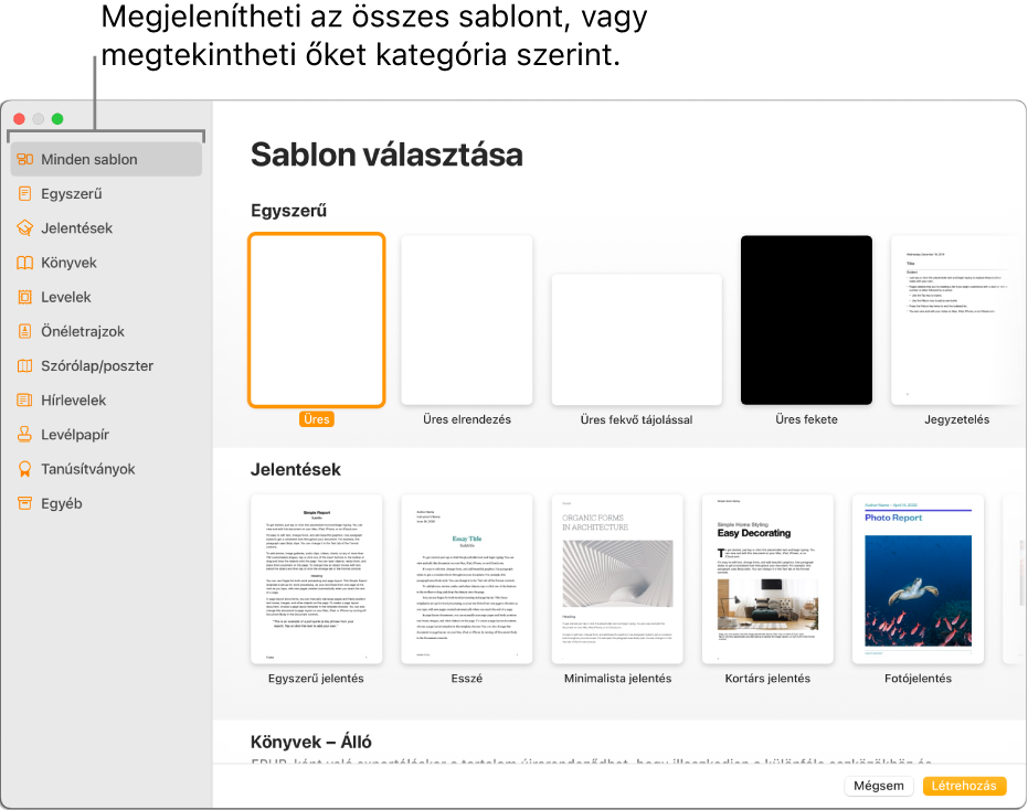 A sablonválasztó. A bal oldali oldalsáv tartalmazza a sablonkategóriákat, melyekre kattintva szűrheti a lehetőségeket. A jobb oldalon a kategóriák alapján sorokba rendezett előre elkészített sablonok bélyegképei láthatók. Elsőként az Egyszerű kategória látható, melyet a Jelentések és a Könyvek kategória követ. A Nyelv és régió előugró menü a bal alsó sarokban, míg a Mégsem és a Létrehozás gombok a jobb alsó sarokban láthatók.