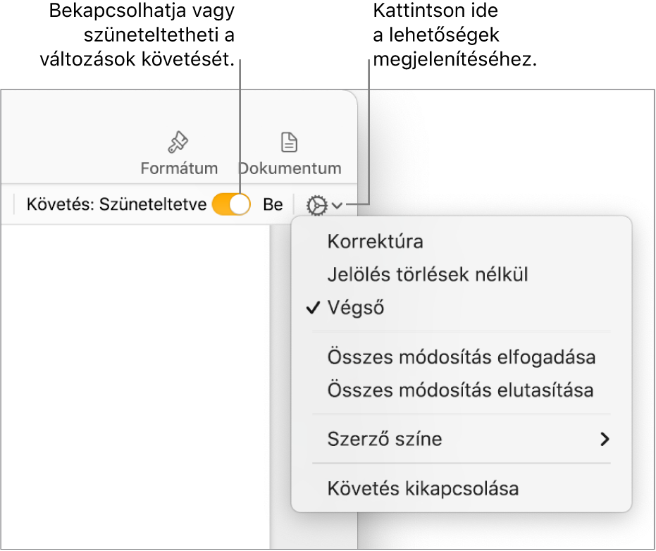 A Változáskövetési beállítások menü alul a Követés kikapcsolása lehetőséggel, valamint a Követés bekapcsolva és a Szüneteltetve gombokat jelölő feliratokkal.