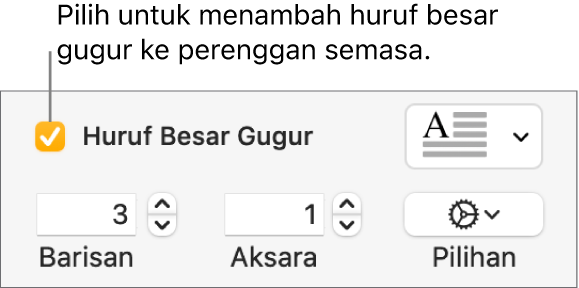 Kotak semak Huruf Besar Gugur dipilih dan menu timbul kelihatan di sebelah kanan; kawalan untuk mengeset ketinggian baris, bilangan aksara dan pilihan lain kelihatan di bawah.