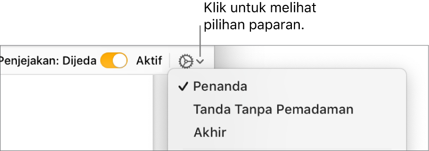 Menu pilihan semakan menunjukkan Penanda, Penanda Tanpa Pemadaman dan Akhir.