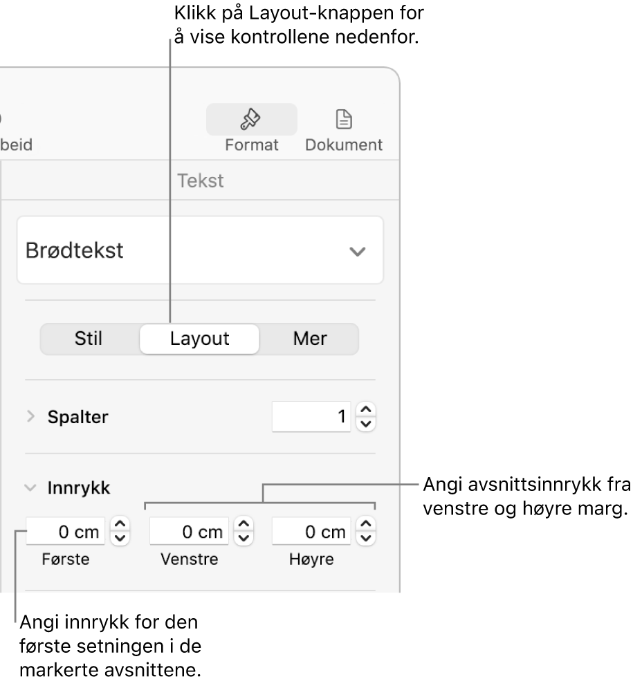 Kontroller i Layout-delen i Format-sidepanelet for å angi innrykk for første linje.