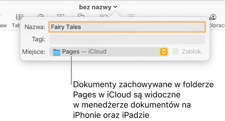 Okno dialogowe zachowywania dokumentu w Pages: w menu podręcznym miejsca wybrany jest iCloud Drive.