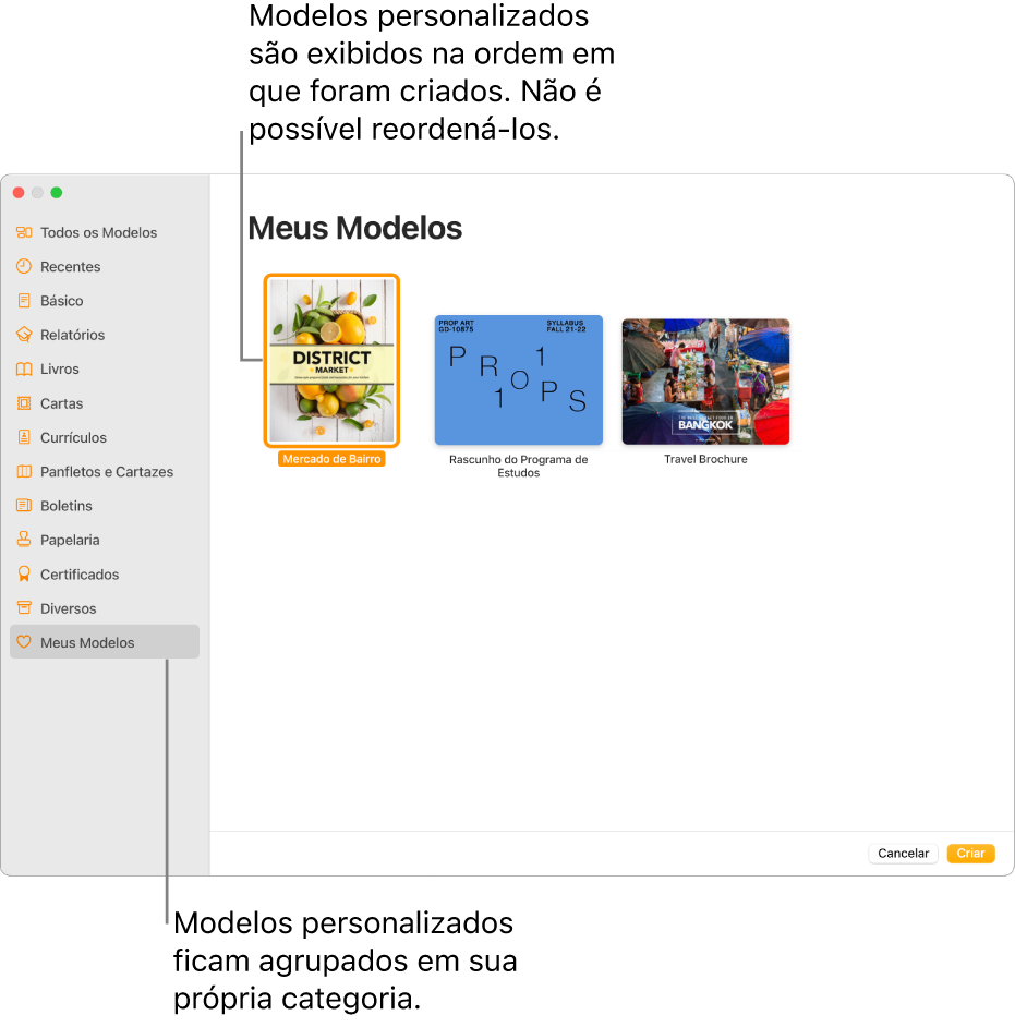 Seletor de modelos com a categoria Meus Modelos como a última à esquerda. Os modelos personalizados são exibidos na ordem em que são criados e não podem ser reordenados.