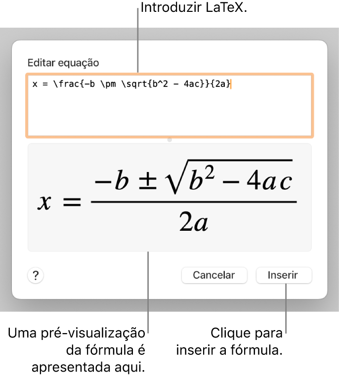 A fórmula quadrática escrita com recurso a LaTeX no campo da Equação e uma pré-visualização da equação em baixo.