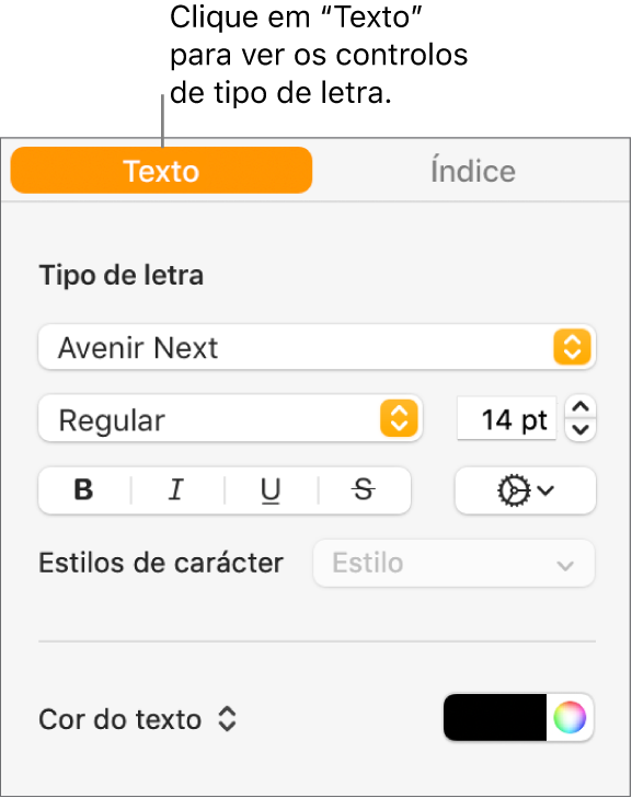A barra lateral "Formatação” com o separador "Texto” selecionado e os controlos de tipo de letra para alterar o tipo de letra, tamanho do tipo de letra e adicionar estilos de caracteres.