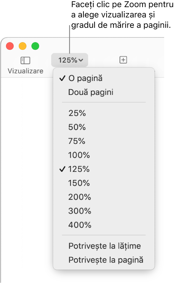 Meniul pop-up Zoom cu opțiuni pentru a vizualiza o pagină și două pagini în partea de sus, procente de la 25% până la 400% dedesubt și opțiunile Potrivește la lățime și Potrivește la pagină în partea de jos.