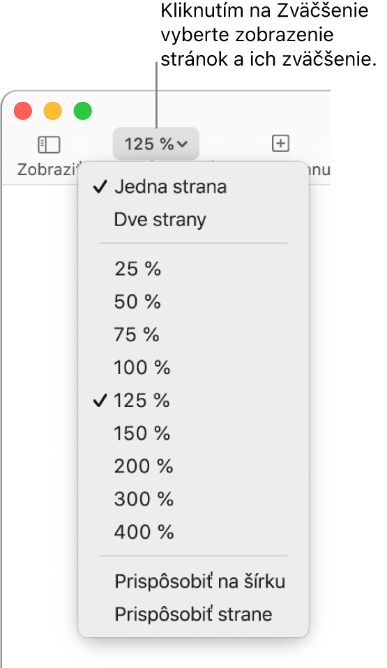 Vyskakovacie menu Zväčšiť s možnosťami zobraziť jednu a dve strany v hornej časti, percentá od 25 % do 400% nižšie a možnosti Prispôsobiť na šírku a Prispôsobiť strane.