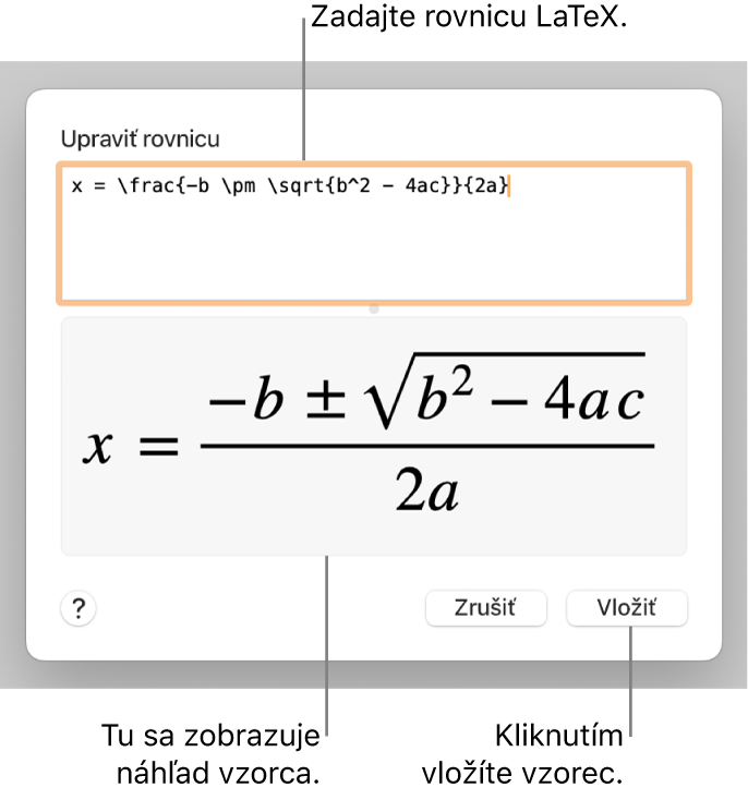 Kvadratická rovnica napísaná pomocou jazyka LaTeX v poli Rovnica, nižšie sa nachádza náhľad vzorca.