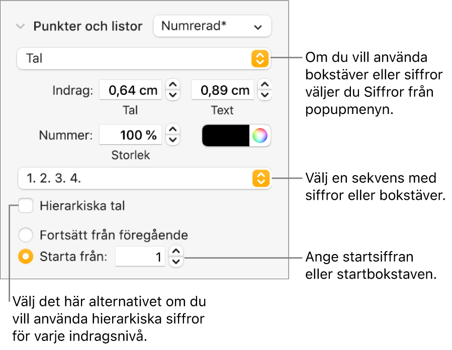 Reglage för att ändra numreringsstilen och avstånd i listor.