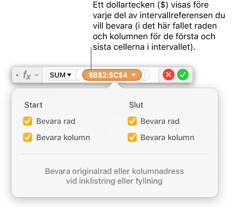 Formelredigeraren visar alternativen Bevara rad och Bevara kolumn markerade för ett visst intervall.