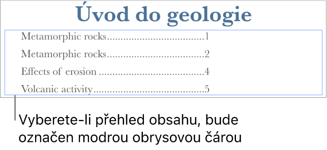 Přehled obsahu vložený do dokumentu. Jednotlivé položky uvádějí vždy nadpis kapitoly s příslušným číslem stránky