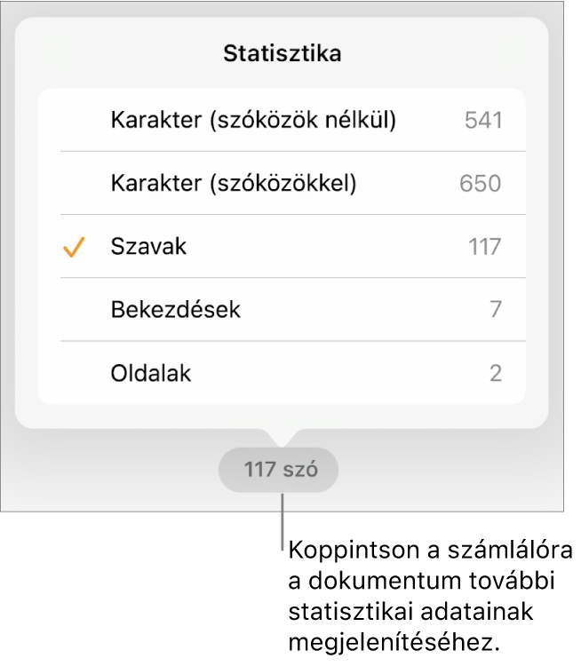 A szószám egy menüvel, amelyben megtekintheti a karakterek számát (szóközökkel és anélkül), a szószámot, a bekezdések számát és az oldalak számát.