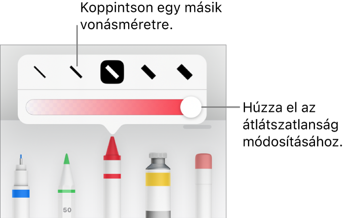 A vonásméret kiválasztásának vezérlői és az átlátszatlanság beállítására szolgáló csúszka.